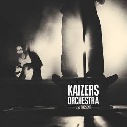 Kaizers Orchestra : 250 prosent